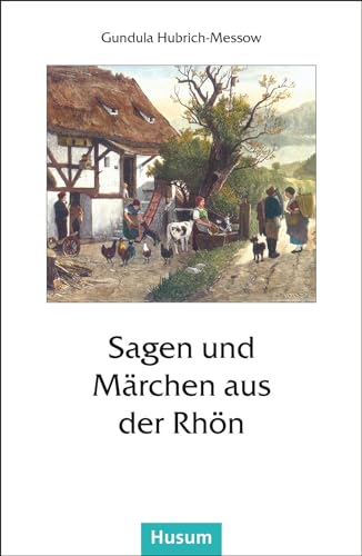 Sagen und Märchen aus der Rhön