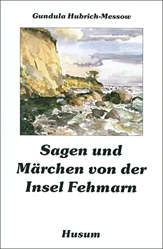 Sagen und Märchen von der Insel Fehmarn