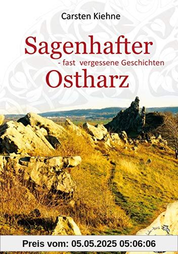 Sagenhafter Ostharz: Fast vergessene Geschichten Sagenhafter Ostharz: Fast vergessene Geschichten