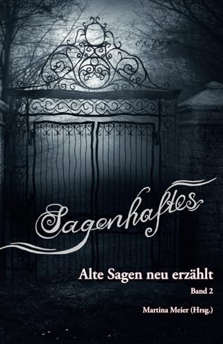 Sagenhaftes - Alte Sagen neu erzählt Band 2 von Papierfresserchens MTM-Verlag