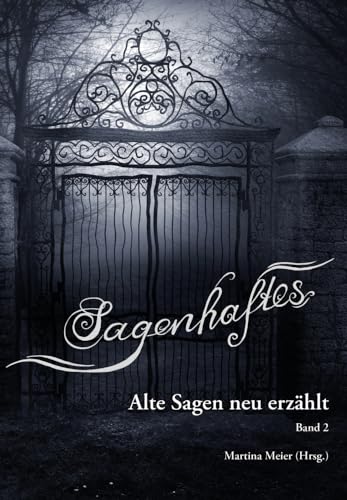 Sagenhaftes - Alte Sagen neu erzählt Band 2 von Papierfresserchens MTM-Verlag