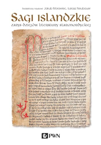Sagi islandzkie: Zarys dziejów literatury staronordyckiej von Wydawnictwo Naukowe PWN