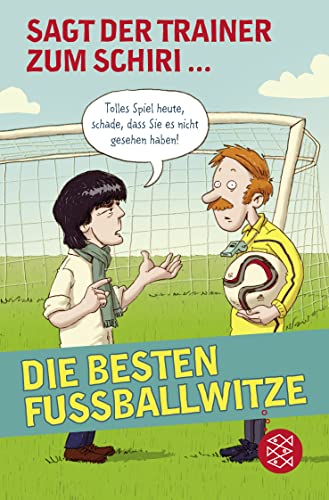 Sagt der Trainer zum Schiri: Die besten Fußballwitze