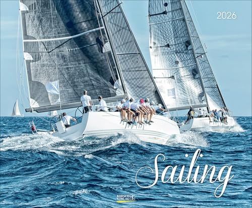 Sailing 2026: Segelkalender und Naturkalender über den Sport des Segelns. PhotoArt Kalender. Querformat: 55 x 45,5 cm von Korsch Verlag
