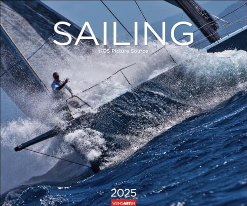 Sailing Kalender 2025: Fotokalender mit beeindruckenden Segelaufnahmen. Jahres-Wandkalender 2025 XL im Querformat. Segel-Fotokalender 55 x 46 cm