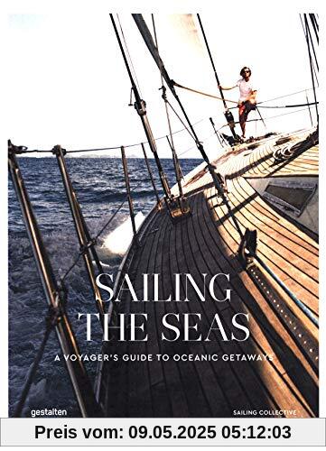 Sailing the Seas: Sailing Voyages and Oceanic Getaways: A Voyager's Guide to Oceanic Getaways