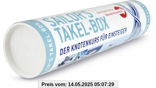 Sailor's Takel-Box: Der Knotenkurs für Einsteiger