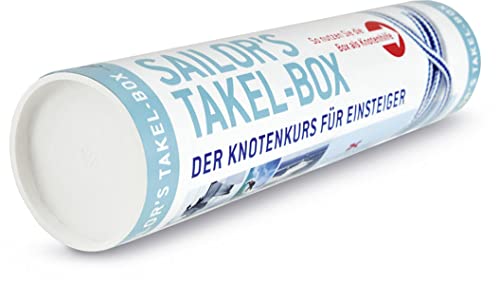 Sailor´s Takel-Box: Der Knotenkurs für Einsteiger