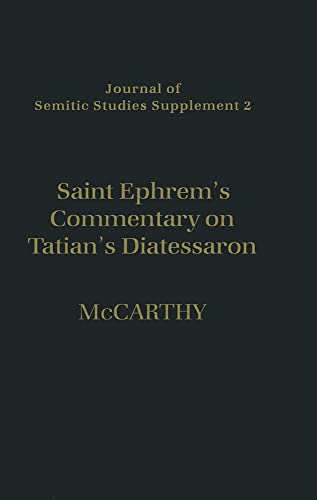 Saint Ephrem's Commentary on Tatian's Diatessaron: An English Translation of Chester Beatty Syriac MS 709 with Introduction and Notes (Journal of Se, Band 2)