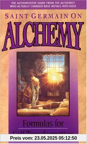 Saint Germain on Alchemy: Formulas for Self-Transformation