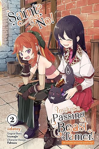 Saint? No! I'm Just a Passing Beast Tamer!, Vol. 2: The Invincible Saint and the Quest for Fluff (SAINT NOPE MONSTER TAMER PASSING THROUGH GN) von Yen Press