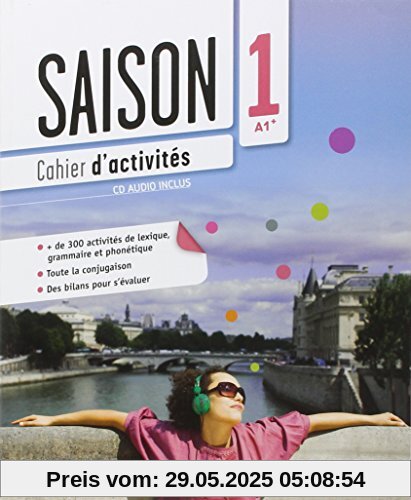 Saison 1 A1+ : Cahier d'activités (1CD audio)