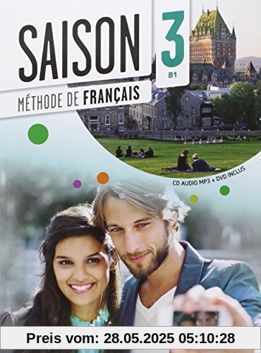 Saison: Band 3: B1 - Livre élève mit MP3-CD und DVD-ROM