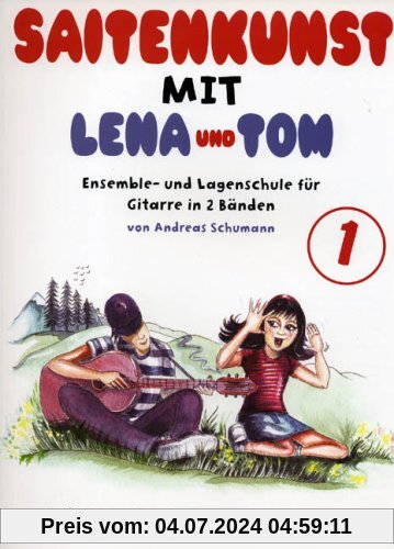 Saitenkunst mit Lena und Tom - Ensemble- und Lagenschule für Gitarre in 2 Bänden