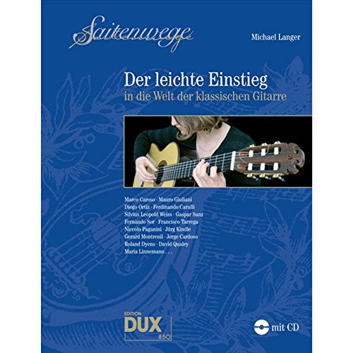 Saitenwege - Der leichte Einstieg: in die Welt der klassischen Gitarre
