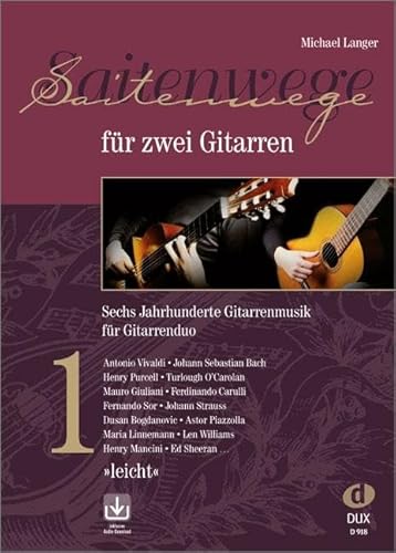 Saitenwege für zwei Gitarren 1: Sechs Jahrhunderte Gitarrenmusik für Gitarrenduo von Edition DUX