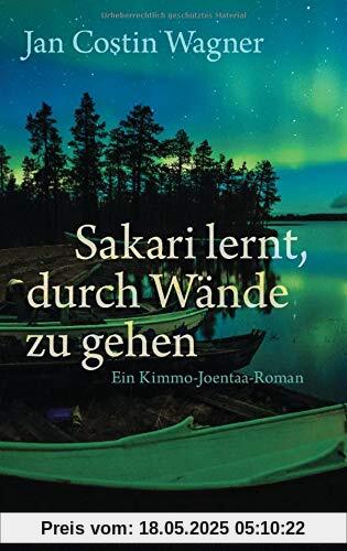 Sakari lernt, durch Wände zu gehen: Kimmo Joentaa 6 - Roman