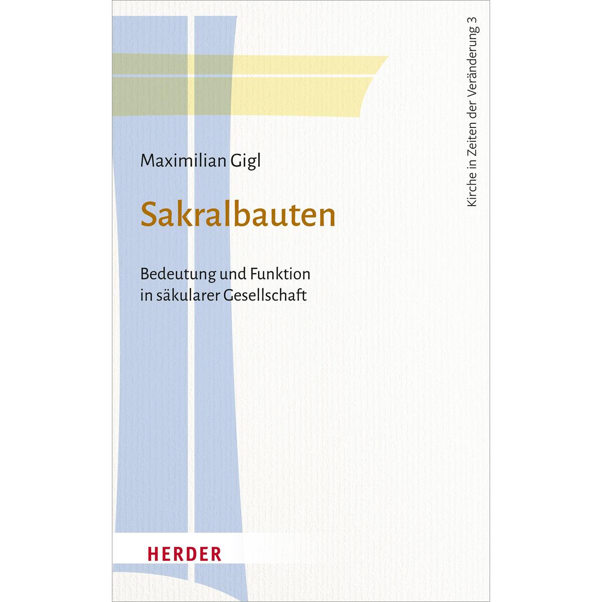 Sakralbauten Sakralbauten von Herder Verlag GmbH
