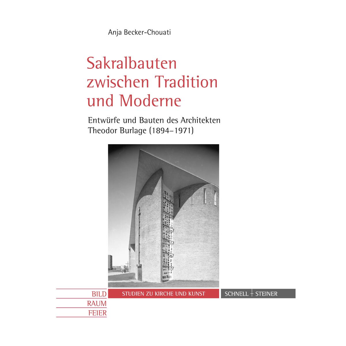 Sakralbauten zwischen Tradition und Moderne Sakralbauten zwischen Tradition und Moderne von Schnell & Steiner GmbH