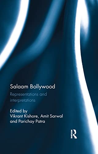 Salaam Bollywood: Representations and Interpretations Salaam Bollywood: Representations and Interpretations von Routledge Chapman & Hall
