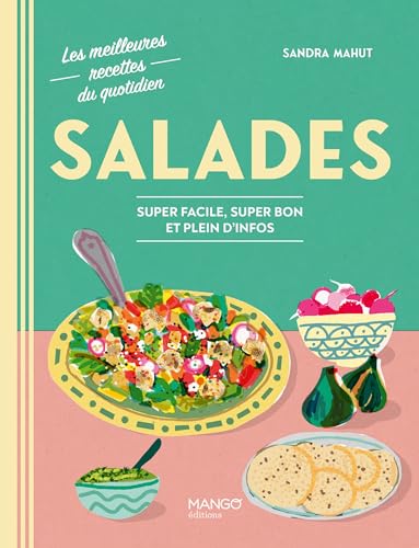 Salades: Super facile, super bon et plein d'infos von MANGO