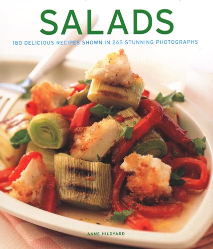 Salads: 180 Delicious Recipes Shown in 245 Stunning Photographs