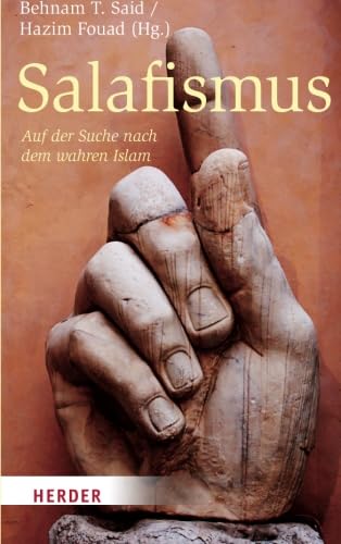 Salafismus: Die Suche nach dem wahren Islam von Herder Verlag GmbH