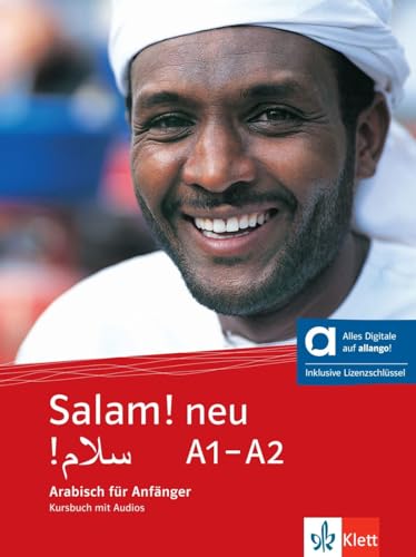 Salam! neu A1-A2 - Hybride Ausgabe allango: Arabisch für Anfänger. Kursbuch mit Audios inklusive Lizenzschlüssel allango (24 Monate) (Salam! neu: Arabisch für Anfänger) von Klett Sprachen GmbH