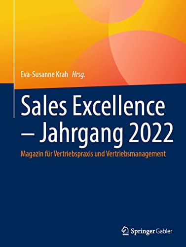 Sales Excellence – Jahrgang 2022: Magazin für Vertriebspraxis und Vertriebsmanagement von Springer Gabler
