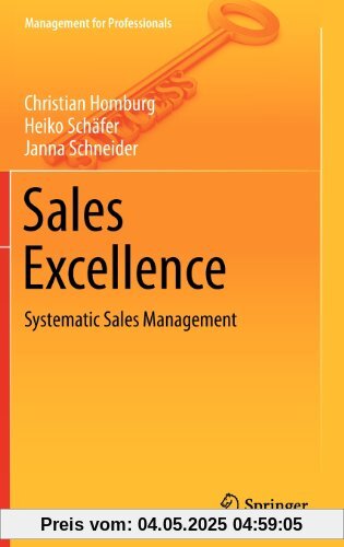 Sales Excellence: Systematic Sales Management (Management for Professionals)
