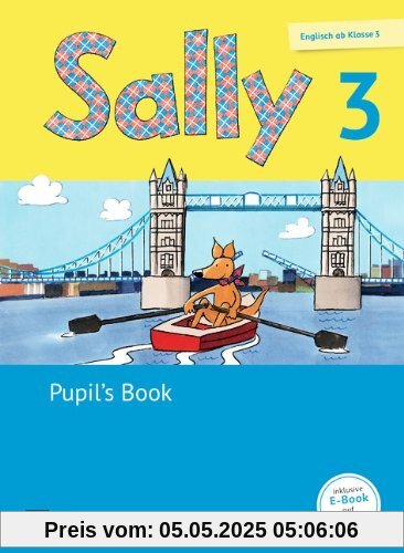 Sally - Allgemeine Ausgabe (Neubearbeitung) -  Englisch ab Klasse 3: 3. Schuljahr - Pupil's Book