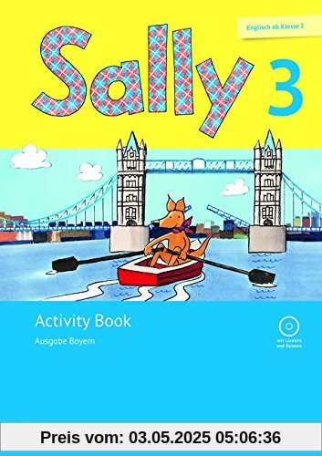 Sally - Ausgabe Bayern (Neubearbeitung) -  Englisch ab Klasse 3: 3. Jahrgangsstufe - Activity Book mit Audio-CD: Mit Portfolioheft