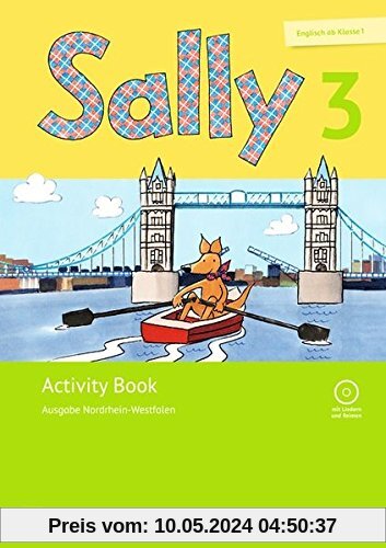 Sally - Ausgabe Nordrhein-Westfalen (Neubearbeitung) - Englisch ab Klasse 1 / 3. Schuljahr - Activity Book: Mit Audio-CD und Portfolio-Heft