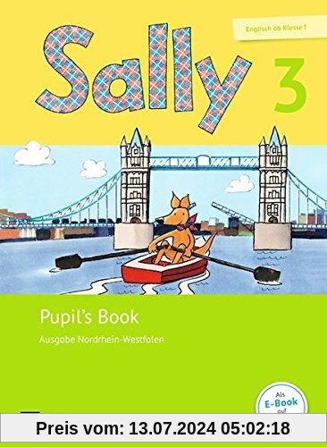 Sally - Ausgabe Nordrhein-Westfalen (Neubearbeitung) - Englisch ab Klasse 1 / 3. Schuljahr - Pupil's Book