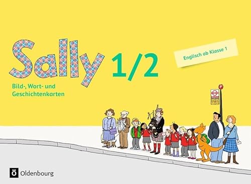 Sally - Ausgabe für alle Bundesländer außer Nordrhein-Westfalen (Neubearbeitung) - Englisch ab Klasse 1: 1./2. Schuljahr - Bild-, Wort und Geschichtenkarten mit Beiblatt