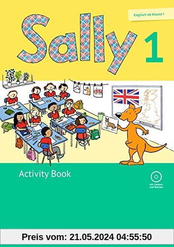 Sally - Ausgabe für alle Bundesländer außer Nordrhein-Westfalen (Neubearbeitung)  - Englisch ab Klasse 1: 1. Schuljahr - Activity Book mit CD
