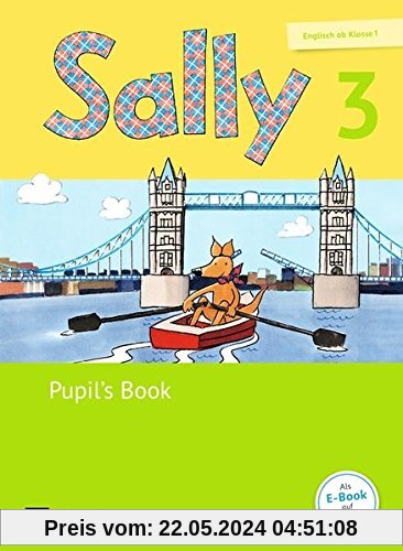 Sally - Ausgabe für alle Bundesländer außer Nordrhein-Westfalen (Neubearbeitung)  - Englisch ab Klasse 1: Sally - Ausgabe für alle Bundesländer außer ... / 3. Schuljahr - Pupil's Book