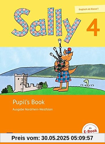 Sally - Englisch ab Klasse 1 - Ausgabe Nordrhein-Westfalen (Neubearbeitung): 4. Schuljahr - Pupil's Book