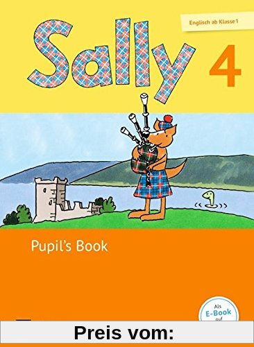 Sally - Englisch ab Klasse 1 - Ausgabe für alle Bundesländer außer Nordrhein-Westfalen (Neubearbeitung): 4. Schuljahr - Pupil's Book