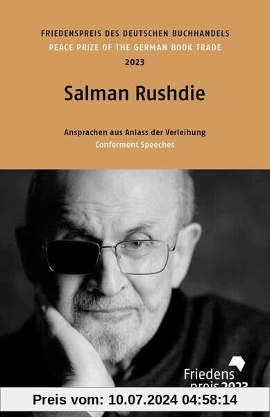 Salman Rushdie: Friedenspreis des deutschen Buchhandels 2023. Ansprachen aus Anlass der Verleihung (Friedenspreis des Deutschen Buchhandels - Ansprachen aus Anlass der Verleihung)