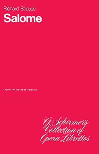 Salome: Music Drama in One Act (G. Schirmer's Collection of Opera Librettos): Sheet Music