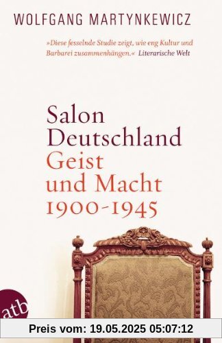 Salon Deutschland: Geist und Macht 1900-1945 Salon Deutschland: Geist und Macht 1900-1945