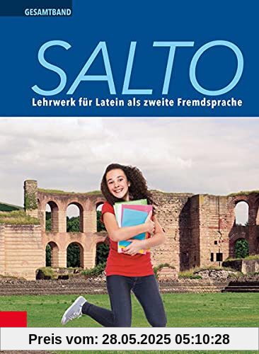 Salto Gesamtband inkl. Lernwortschatz: Lehrwerk für Latein als zweite Fremdsprache Salto Gesamtband inkl. Lernwortschatz: Lehrwerk für Latein als zweite Fremdsprache