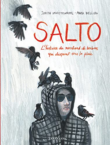 Salto - Tome 0 - Salto - L'Histoire du marchand de bonbons qui disparut sous la pluie von Le Lombard