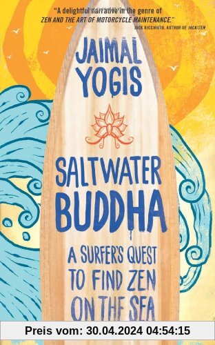 Saltwater Buddha: A Surfer's Quest to Find Zen