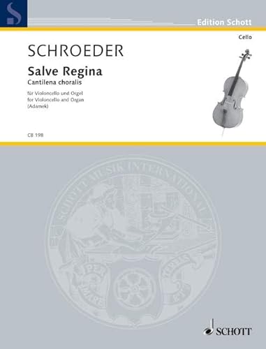 Salve Regina: Cantilena choralis. Violoncello und Orgel. (Cello-Bibliothek) von Schott