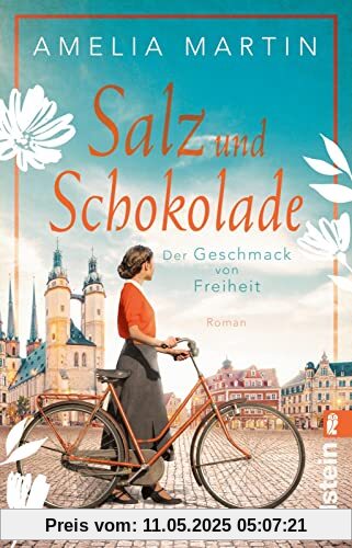 Salz und Schokolade: Der Geschmack von Freiheit | Die dramatische Saga um die älteste Schokoladenfabrik Deutschlands (Die Halloren-Saga, Band 1)