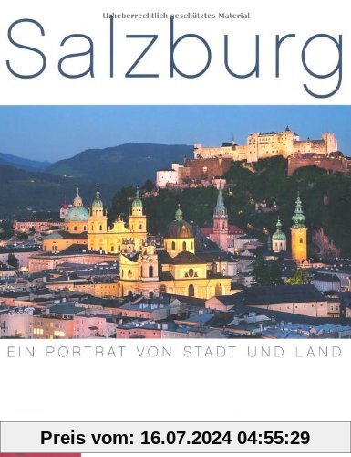 Salzburg: Ein Porträt von Stadt und Land