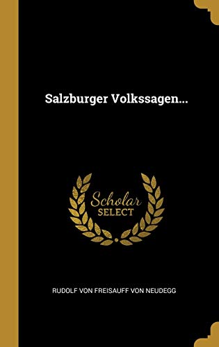 Salzburger Volkssagen... von Wentworth Press