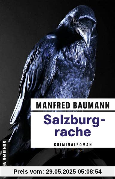 Salzburgrache: Meranas zehnter Fall (Kriminalromane im GMEINER-Verlag) (Martin Merana)